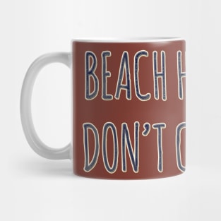 Beach Hair Don't Care Mug